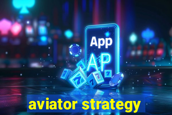 aviator strategy